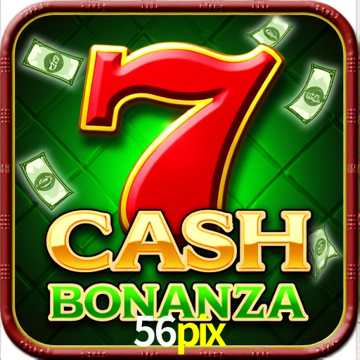 Descubra o Mundo do Cassino Online com 56pix